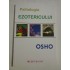   PSIHOLOGIA  EZOTERICULUI  -  OSHO  
